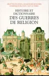 Histoire et dictionnaire des guerres de religion