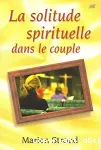 La solitude spirituelle dans le couple