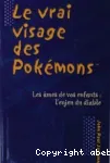 Le vrai visage des Pokmons