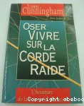 Oser vivre sur la corde raide