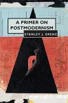 A Primer on Postmodernism