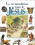 La Vie quotidienne au temps de Jsus