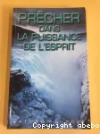 Prcher dans la puissance de l'Esprit