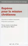 Repres pour la mission chrtienne : cinq sicles de tradition missionnaire.