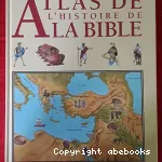 Atlas de l'histoire de la Bible