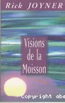 Visions de la moisson