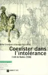 Coexister dans l'intolrance : l'dit de Nantes 1598