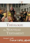 Thologie du Nouveau Testament