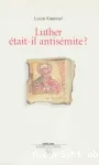 Luther tait-il antismite?