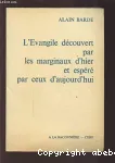 L'Evangile dcouvert par les marginaux d'hier et espr par ceux d'aujourd'hui