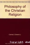 A Philosophy of the Christian Religion