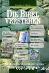 Die Bibel Verstehen; [Das Handbuch Biblischer Theologie fr Jedermann]