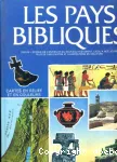 Les Pays Bibliques [Depuis l'poque de l'ancien et du nouveau testament jusqu' nos jours]