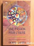 Une passion pour l'Eglise