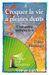 Croquer la vie  pleines dents