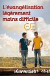 L'vanglisation lgrement moins difficile