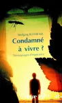 Condamn  vivre? Tmoignages d'esprance