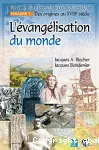 Des origines au XVIIIe sicle : L'vanglisation du monde