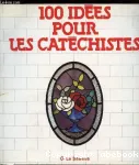 100 ides pour les catchistes