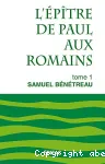 L'ptre de Paul aux Romains. Tome 1