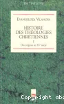 Histoire des thologies chrtiennes. Tome 1 : Des origines au XVe sicle