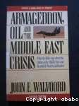 Armagedon, Oil and the Middle East Crisis