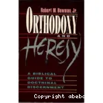 Orthodoxy and Heresy