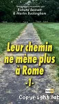 Leur chemin ne mne plus  Rome