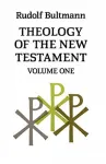 Theology of the New Testament. Volume 1