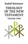 Theology of the New Testament. Volume 2