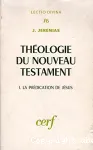 Thologie du Nouveau Testament (I)