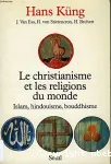 Le christianisme et les religions du monde : islam, hindouisme, bouddhisme