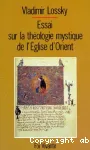 Essai sur la thologie mystique de l'Eglise d'Orient