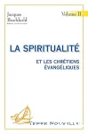 La Spiritualit et les chrtiens vangliques, vol II