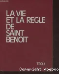 La vie et la rgle de Saint Benot