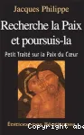 Recherche la paix et poursuis-la