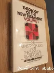 Theology of the New Testament. Volume 1