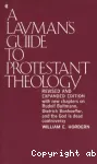 A Layman's Guide to Protestant Theology