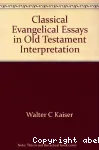 Classical Evangelical Essays in Old Testament interpretation