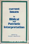 Current Issues in Biblical and Patristic Interpretation