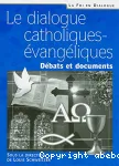 Le dialogue catholiques-vangliques