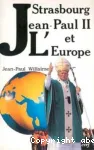 Strasbourg, Jean-Paul II et l'Europe