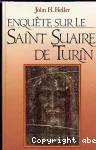 Enqute sur le Saint Suaire de Turin