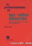 Le protestantisme et ses cultes dserts