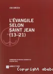 L'vangile selon saint Jean. 13-21