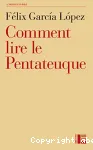 Comment lire le Pentateuque