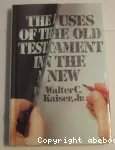 The Uses of the Old Testament in the New