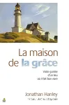 La maison de la grce