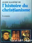 Guide illustr de l'histoire du christianisme