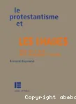 Le protestantisme et les images